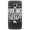hiking it's cheaper than therapy Samsung Galaxy S7 Edge