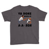 ya done messed up Youth Tee