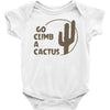 go climb a cactus Baby Onesie
