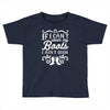 if i can't wear my boots i ain't goin' Toddler T-shirt