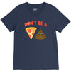 don't be a pizza of shit poop V-Neck Tee
