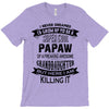 Super Cool Papaw Of A Freaking Awesome Granddaughter T-Shirt