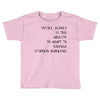 intelligence is the ability to adapt to change Toddler T-shirt