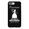 Princesses Are Born In November iPhone 8 Plus