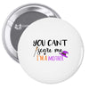 you can't scare me i'm a mother Pin-back button