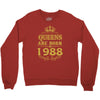 queens are born in 1988 Crewneck Sweatshirt