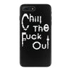 chill the fuck out iPhone 7 Plus Case