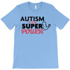 Autism Is My Super Power T-Shirt