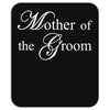 Mother of the Groom Mousepad