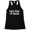 kale yeah i'm vegan Racerback Tank