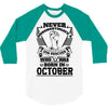 Never Underestimate Dog Rescuer Who Was Born October 3/4 Sleeve Shirt
