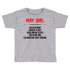 May Girl Hated By Many Toddler T-shirt