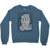 Work Hard, Stay Humble Crewneck Sweatshirt