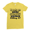 i never dreamed i'd end up to be a perfect freaking husband but here i Ladies Fitted T-Shirt