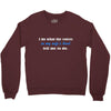 i do what the voices in my wifes head Crewneck Sweatshirt