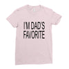 i'm dad favorite son or daughter Ladies Fitted T-Shirt