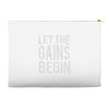 let the gains begin Accessory Pouches