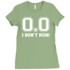 i don't run Ladies Fitted T-Shirt