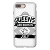 Queens Are Born In July iPhone 8 Plus