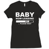 baby now loading Ladies Fitted T-Shirt