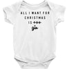 All I Want For Christmas Is You Baby Bodysuit