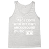 i come with music Tank Top