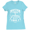 The Force Is Strong In My Family Ladies Fitted T-Shirt