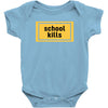 School Kills Baby Bodysuit