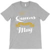 queens are born in may T-Shirt