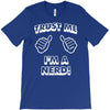 trust me i'm a nerd T-Shirt
