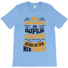 My Daughter Is Super Awesome Her Daddy T-Shirt