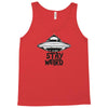 stay weird Tank Top