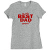 is the best dad ever Ladies Fitted T-Shirt