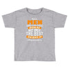 all men are created equal but only the best are born in september Toddler T-shirt