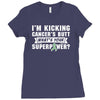 I Am Kicking Cancers Butt Whats Your Superpower ? Ladies Fitted T-Shirt