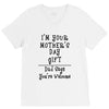 I Am Your Mothers Day Gift Dad Says You're Welcome V-Neck Tee