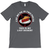 last dessert T-Shirt