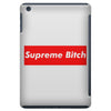supreme bitch iPad Mini