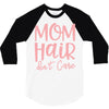 mom hair don't care 3/4 Sleeve Shirt