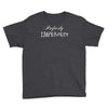 perfectly imperfect Youth Tee