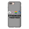 Stronger Together iPhone 8 Plus