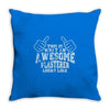 this is what an awesome plasterer looks like Throw Pillow