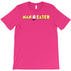 man eater T-Shirt