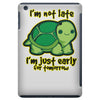 not late iPad Mini