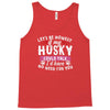 if my husky could talk Tank Top