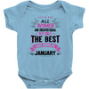 All Women Created Equal But The Best Born In January Baby Onesie