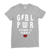 Girl Power Future Is Female Ladies Fitted T-Shirt