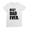 Best Dad Ever Ladies Fitted T-Shirt