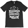 adventure lethal T-Shirt
