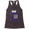 my dad was so brave god made him an angel Racerback Tank